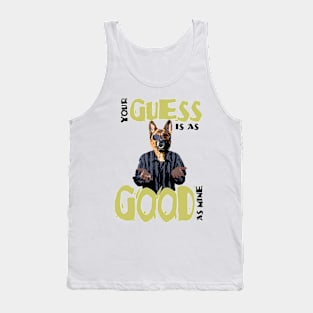 Your Guess Is As Good As Mine Tank Top